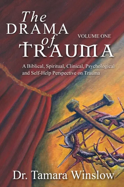 Drama of Trauma: Volume One