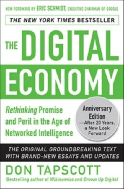 Digital Economy ANNIVERSARY EDITION: Rethinking Promise and Peril in the Age of Networked Intelligence