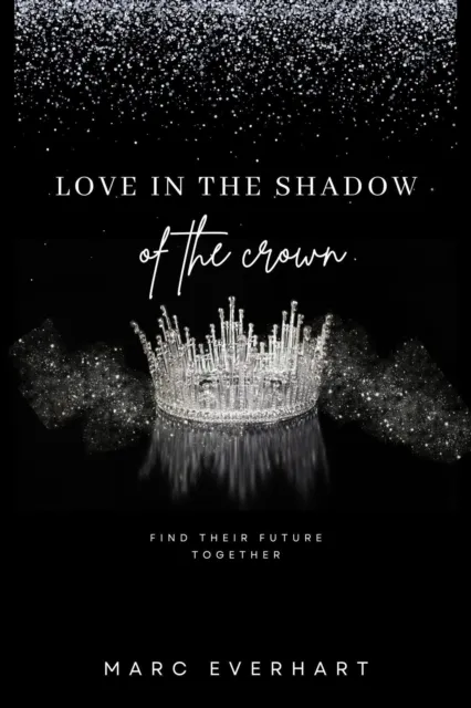 Love in the Shadow of the Crown