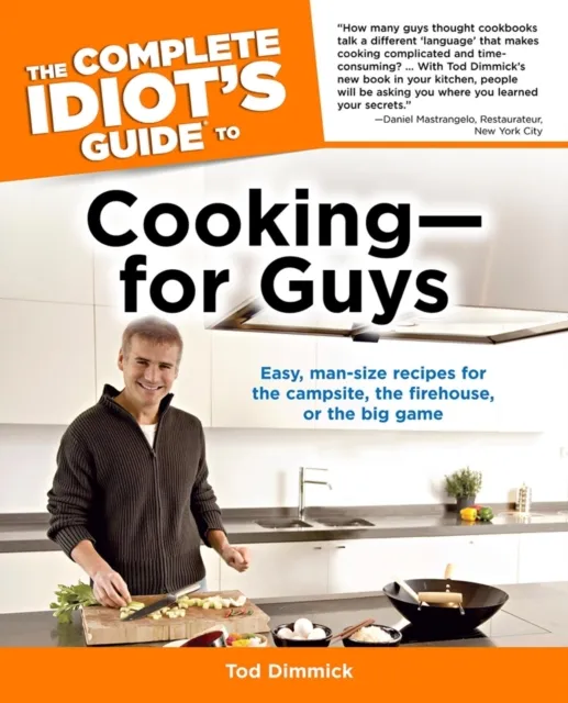 Complete Idiot's Guide to Cooking for Guys