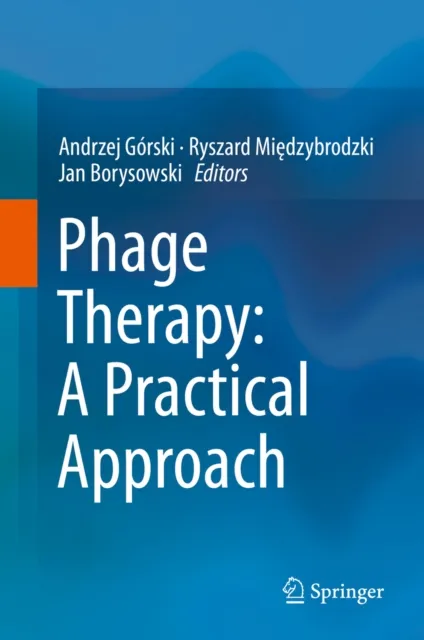 Phage Therapy: A Practical Approach