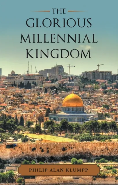 Glorious Millennial Kingdom