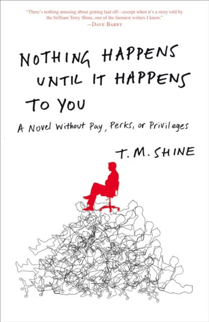 Nothing Happens Until It Happens to You