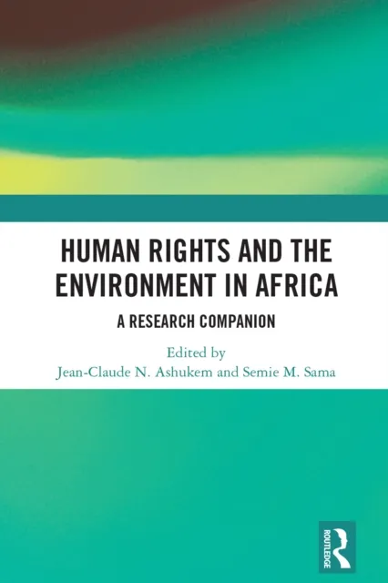 Human Rights and the Environment in Africa