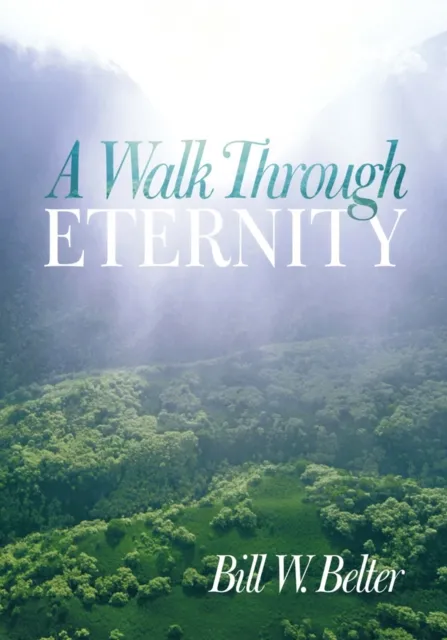 Walk Through Eternity