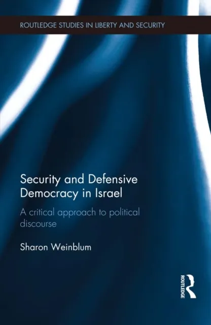 Security and Defensive Democracy in Israel