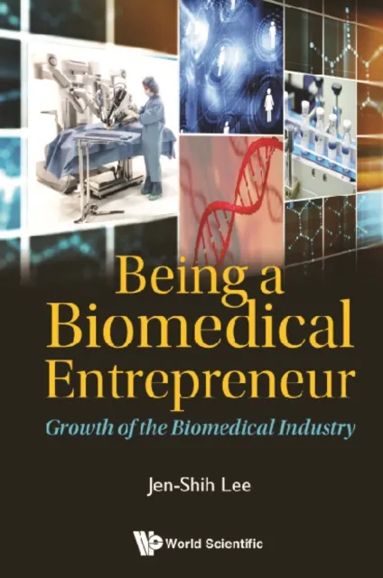 Being A Biomedical Entrepreneur - Growth Of The Biomedical Industry