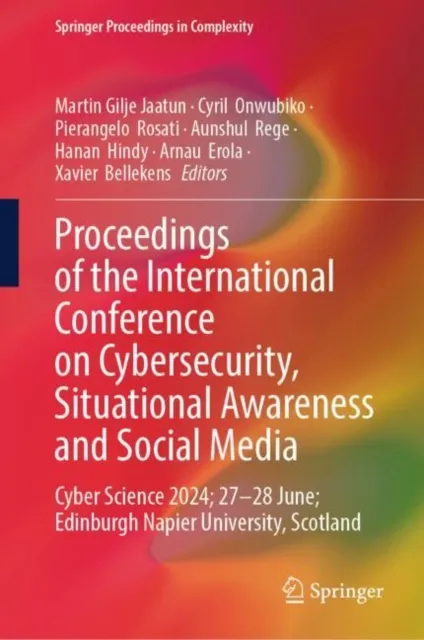 Proceedings of the International Conference on Cybersecurity, Situational Awareness and Social Media