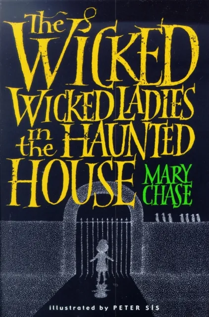Wicked, Wicked Ladies in the Haunted House