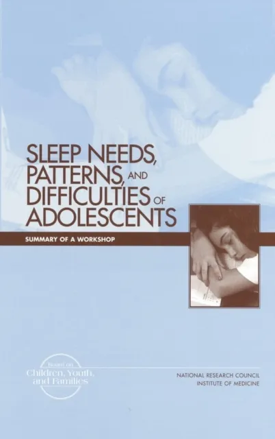 Sleep Needs, Patterns, and Difficulties of Adolescents