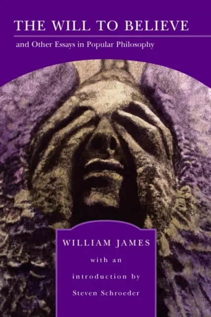 Will to Believe (Barnes & Noble Library of Essential Reading)