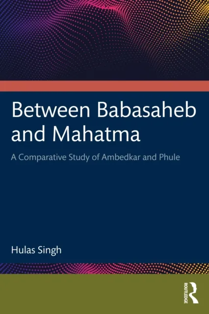 Between Babasaheb and Mahatma