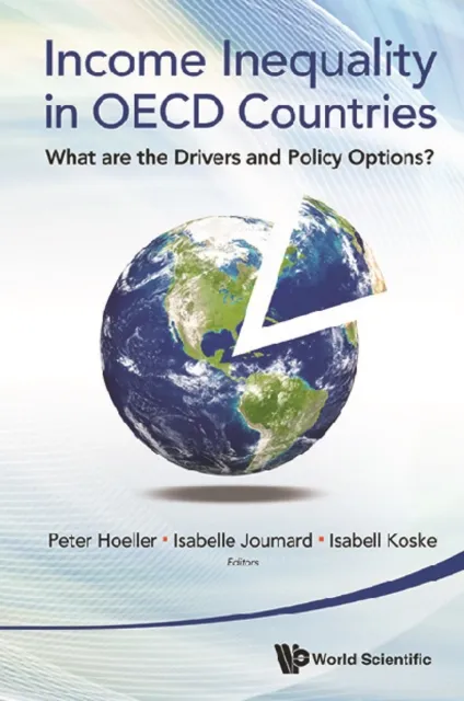 Income Inequality In Oecd Countries: What Are The Drivers And Policy Options?