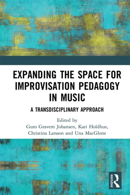 Expanding the Space for Improvisation Pedagogy in Music