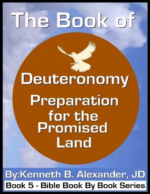 Book of Deuteronomy - Preparation for the Promised Land