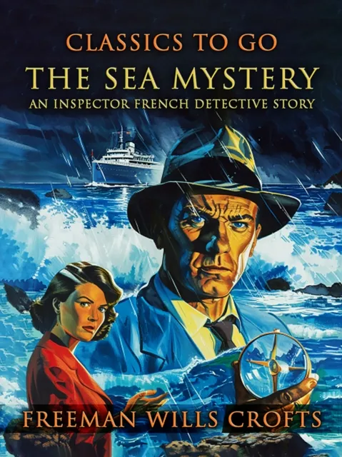 Sea Mystery, An Inspector French Detective Story