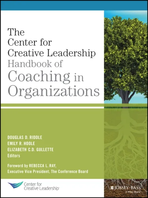 Center for Creative Leadership Handbook of Coaching in Organizations