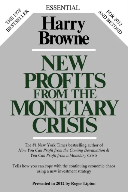 New Profits From The Monetary Crisis