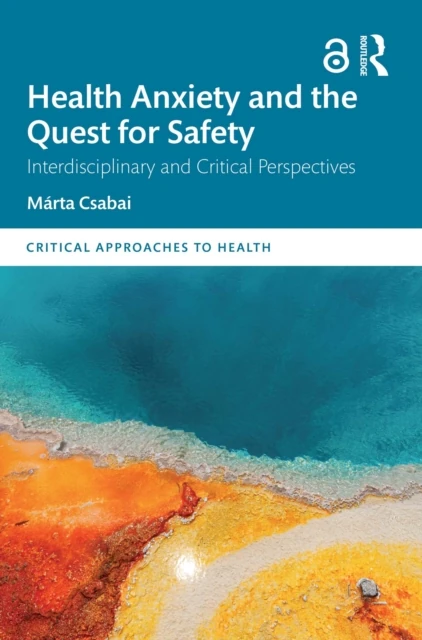 Health Anxiety and the Quest for Safety