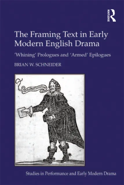 Framing Text in Early Modern English Drama