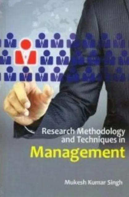 Research Methodology And Techniques In Management
