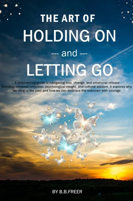 Art of Holding On and Letting Go