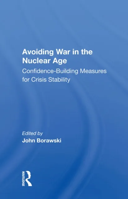 Avoiding War in the Nuclear Age