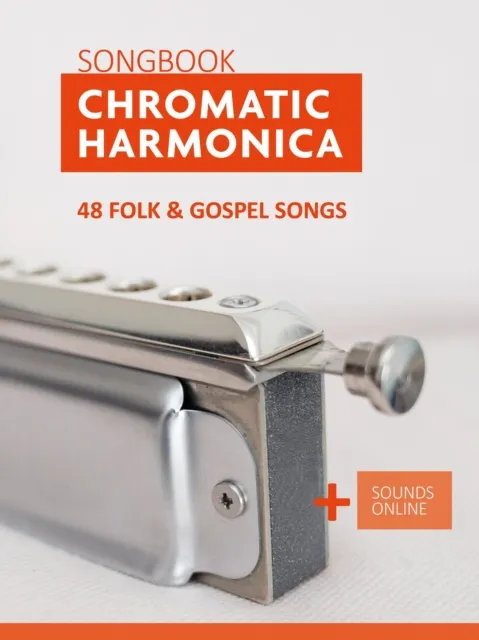 Chromatic Harmonica Songbook - 48 Folk and Gospel Songs + Sounds Online