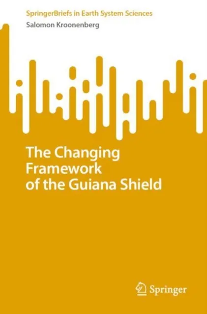 Changing Framework of the Guiana Shield