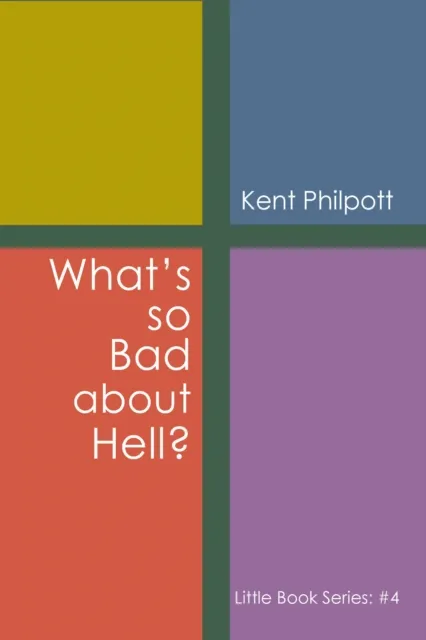 What's So Bad about Hell?: Little Book Series