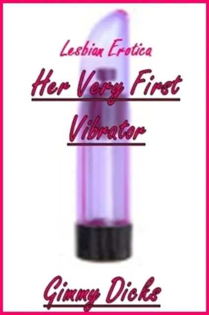 Her Very First Vibrator