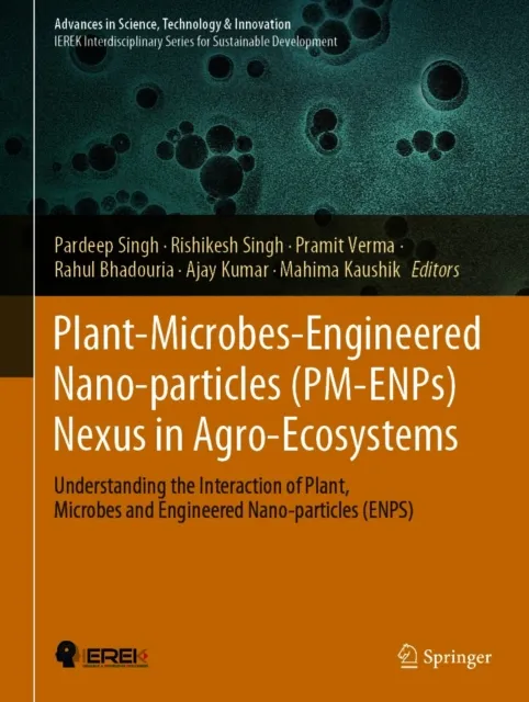 Plant-Microbes-Engineered Nano-particles (PM-ENPs) Nexus in Agro-Ecosystems