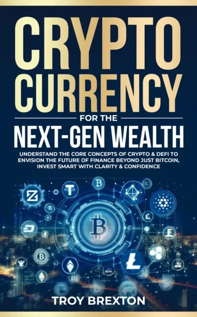 Cryptocurrency for Next-Gen Wealth
