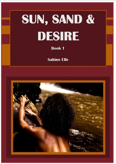 Sun, Sand & Desire Book 1
