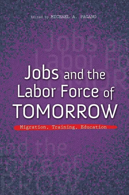 Jobs and the Labor Force of Tomorrow