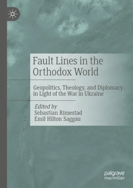Fault Lines in the Orthodox World