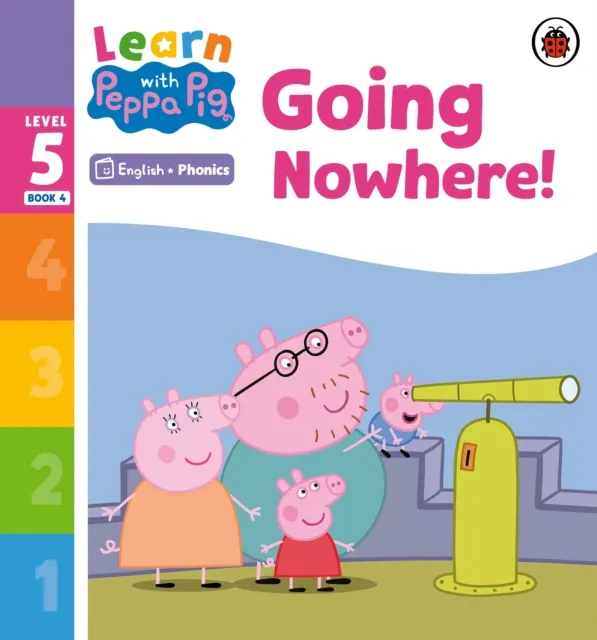Learn with Peppa Phonics Level 5 Book 4   Going Nowhere! (Phonics Reader)