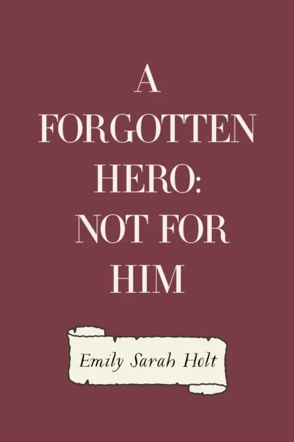 Forgotten Hero: Not for Him