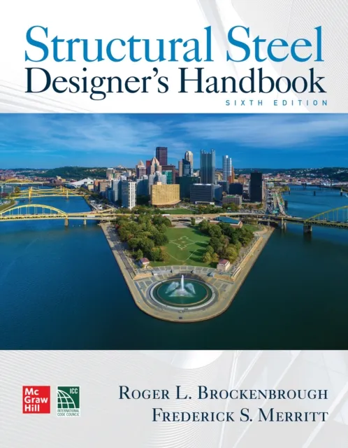 Structural Steel Designer's Handbook, Sixth Edition