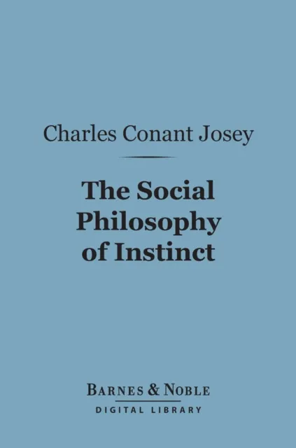 Social Philosophy of Instinct (Barnes & Noble Digital Library)