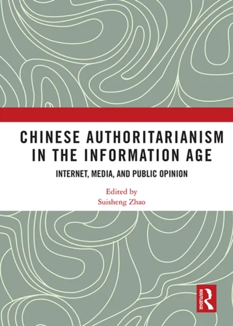 Chinese Authoritarianism in the Information Age