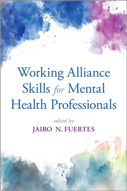 Working Alliance Skills for Mental Health Professionals
