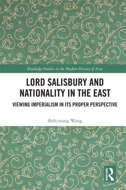 Lord Salisbury and Nationality in the East