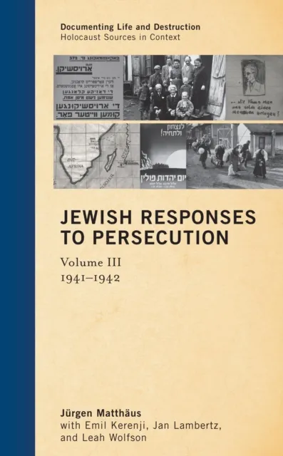 Jewish Responses to Persecution: 1941-1942