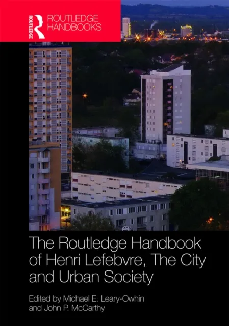 Routledge Handbook of Henri Lefebvre, The City and Urban Society