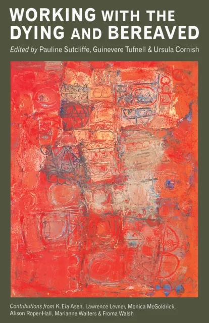 Working with the Dying and Bereaved