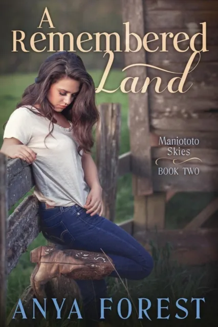 Remembered Land (Book 2, Maniototo Skies)
