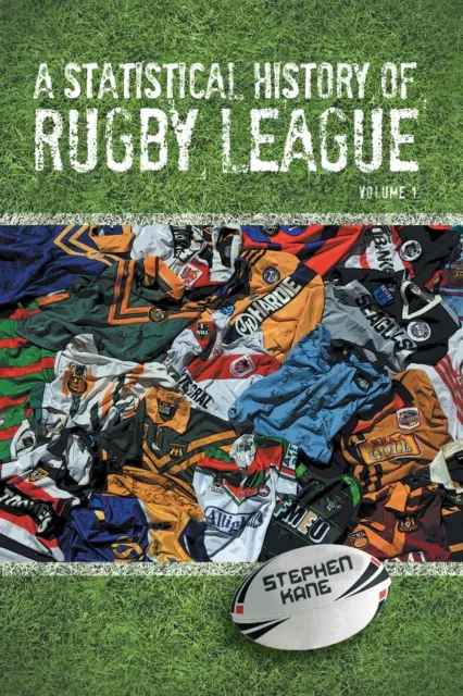 Statistical History of Rugby League - Volume I
