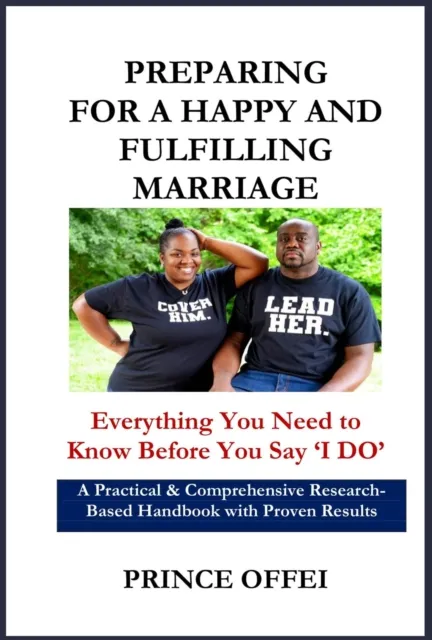 Preparing for a Happy and Fulfilling Marriage: Everything You Need to Know Before You Say 'I Do'