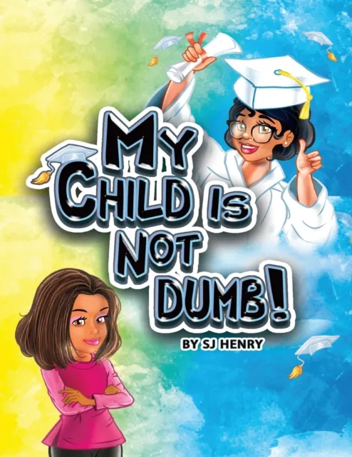 My Child Is Not Dumb!